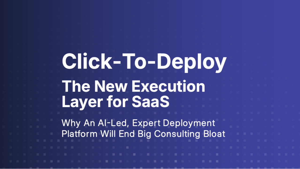 Click-to-deploy execution layer for SaaS